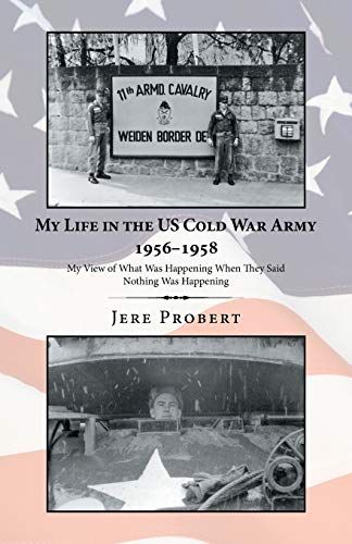 My Life In The Us Cold War Army 1956-1958