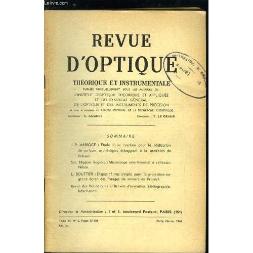Revue D Optique Théorique Et Instrumentale N° 2 - Etude D Une Machine Pour La Réalisation De Surfaces Asphériques Échappant A La Condition De Petzval Par J.P. Marioge, Microscope Interférentiel A(...)