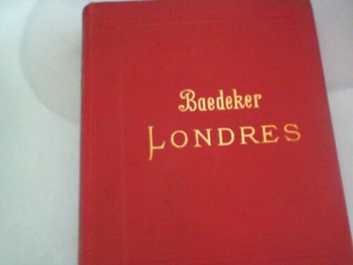 Baedeker Londres Manuel Du Voyageur Guide 1913 -