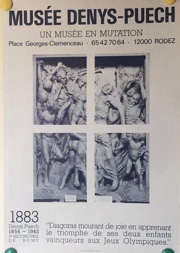 Affiche Musée Denys-Puech Un Musée En Mutation, Diagoras Mourant De Joie En Apprenant Le Triomphe De Ses Deux Enfants Vainqueurs Aux Jeux Olympiques