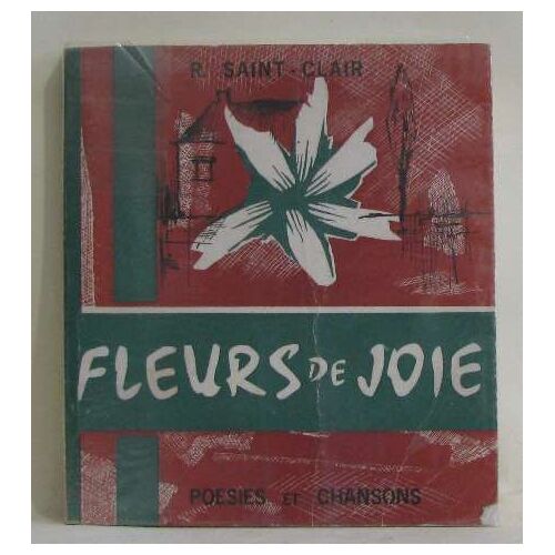 Fleurs De Joie -Poesies Et Chansons En Français Et En Normand