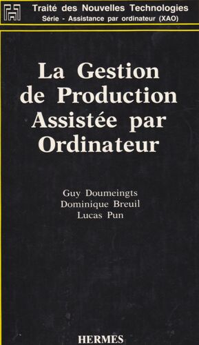 Techniques De Base De La Xao N° 1 - La Gestion De Production Assistée Par Ordinateur Gpao