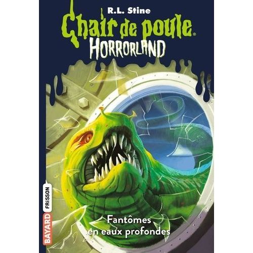 Chair De Poule - Horrorland - Tome 2 - Fantômes En Eaux Profondes
