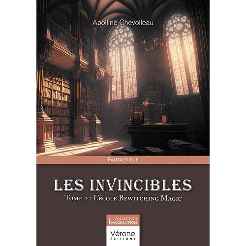 Les Invincibles - Tome 1 - L'école Bewitching Magic