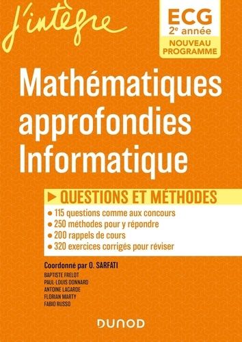 Mathématiques Approfondies Informatique 2e Année Ecg - Questions Et Méthodes