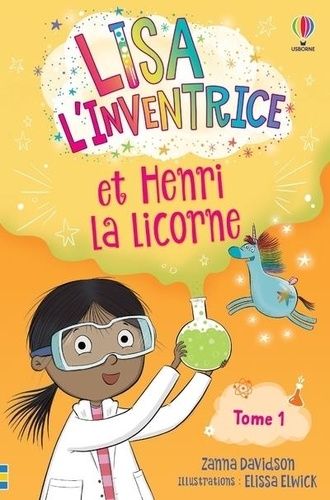 Lisa L'inventrice Tome 1 - Lisa L'inventrice Et Henri La Licorne