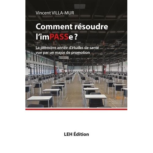 Comment Résoudre L'impasse ? - La Première Année D'études De Santé Vue Par Un Major De Promotion