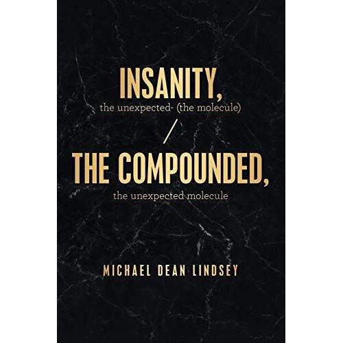 Insanity, The Unexpected (The Molecule)
