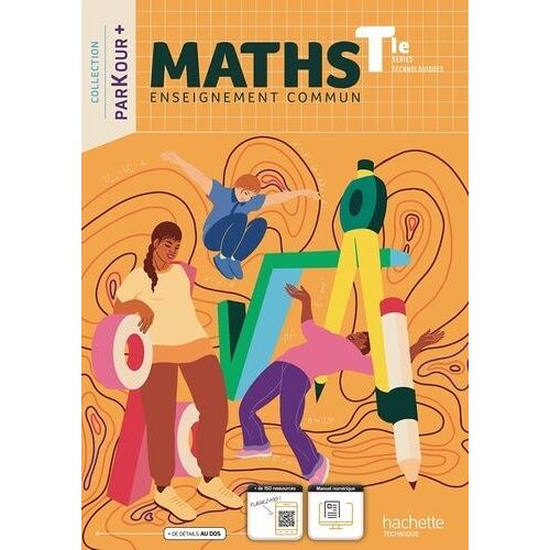 Maths Tle Séries Technologiques Parkour + - Livre De L'élève - Edition 2023