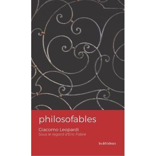 Philosofables - Giacomo Leopardi Sous Le Regard D'eric Fabre