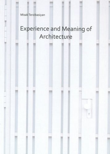 Experience And Meaning In Architecture