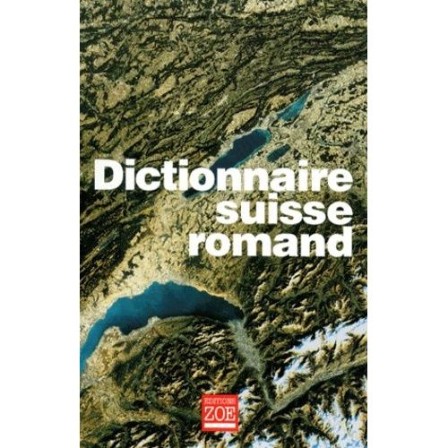 Dictionnaire Suisse Romand - Particularités Lexicales Du Français Contemporain