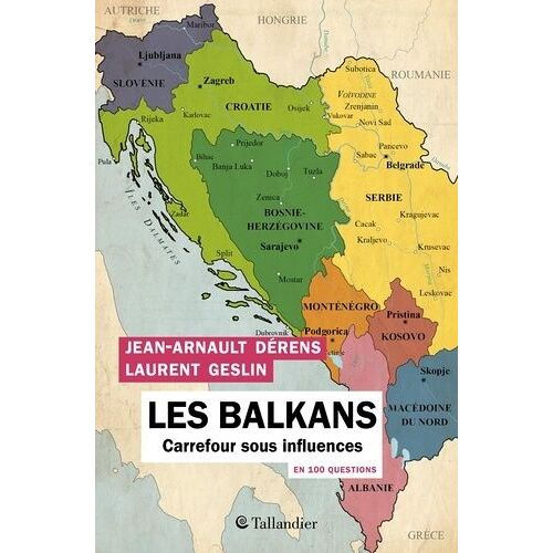Les Balkans En 100 Questions - Carrefour Sous Influences
