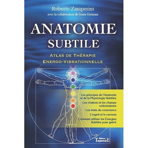 Anatomie Subtile - Atlas De Thérapie Energo-Vibrationnelle