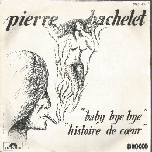 Baby Bye Bye (P. Bachelet - M. Camison) 3'00  /  Histoire De Coeur (P. Bachelet - M. Camison) 2'40
