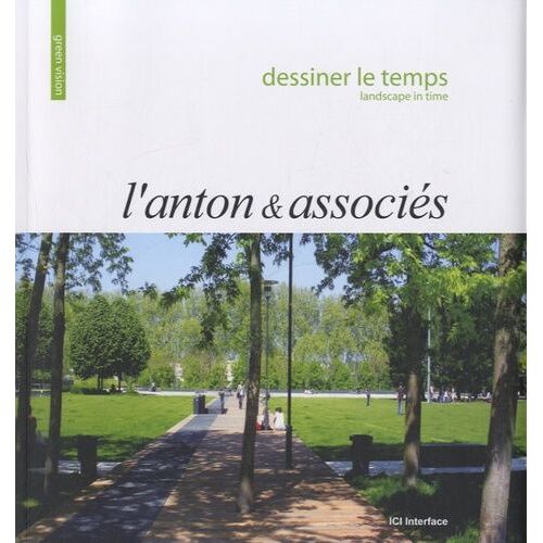 Dessiner Le Temps, Landscape In Time - L'anton & Associés