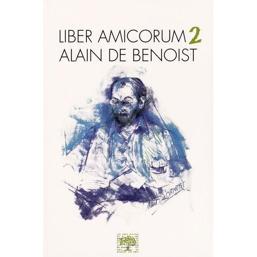 Liber Amicorum Alain De Benoist - Volume 2