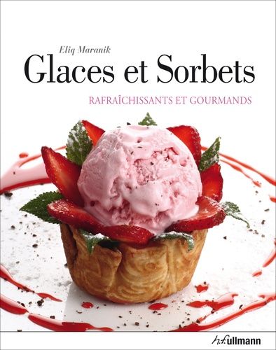 Glaces Et Sorbets, Rafraichissants Et Gourmands