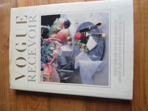 Vogue Recevoir (Déjeuners, Bruches, Barbecues, Diners Élégants Et Soirées Cocktail)