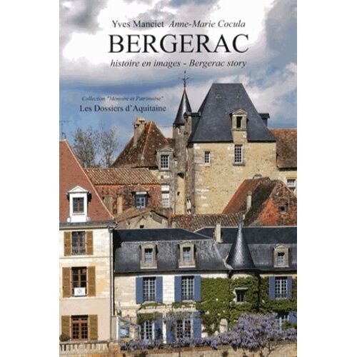 Bergerac - Histoire En Images