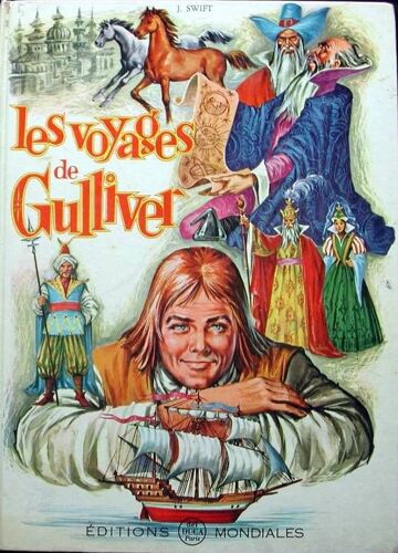 J. Swift. Les Voyages De Gulliver : . Illustrations De Giu-Pin. Adaptation De Saulla Dello Strologo