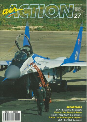 Air Action N° 27 ( Mai 1991 ) : Ça Colle À Pensacola ( U.S.A. ) / France : Des Russes À Reims / Taïwan : " Top Gun " À La Chinoise / France : Un Vautour Pour Toujours / U.S.A. : Go ! Go ! Goshawk