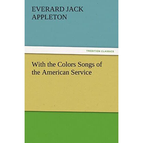 With The Colors Songs Of The American Service