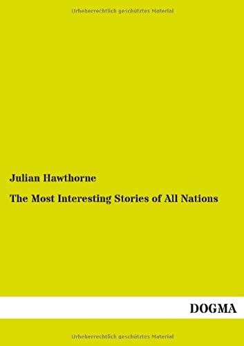 The Most Interesting Stories Of All Nations