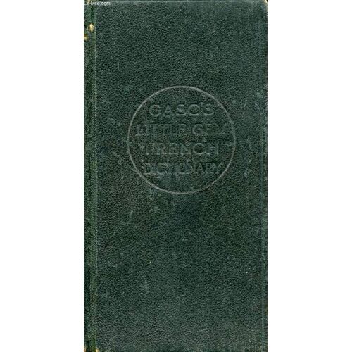 Gasc's Little Gem Dictionary Of The French And English Languages