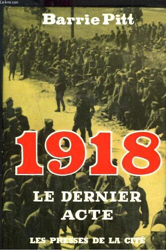 1918. Le Dernier Acte.