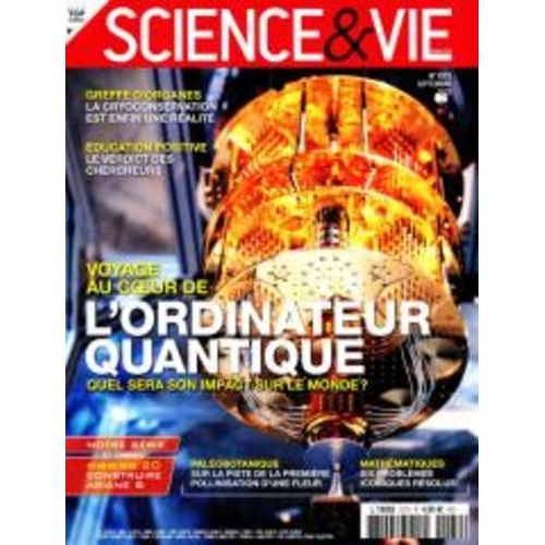 Science & Vie 1272 Voyage Au Coeur De L'ordinateur Quantique Quel Sera Son Impact Sur Le Monde ?