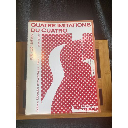 José-Luis Narvaez Quatre Imitations Du Cuatro Guitare Partition Transatlantiques