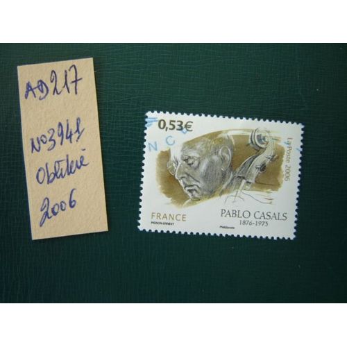 Ad 217 // Timbre Oblitéré France 2006 *N°3941 " Pablo Casals"Musique
