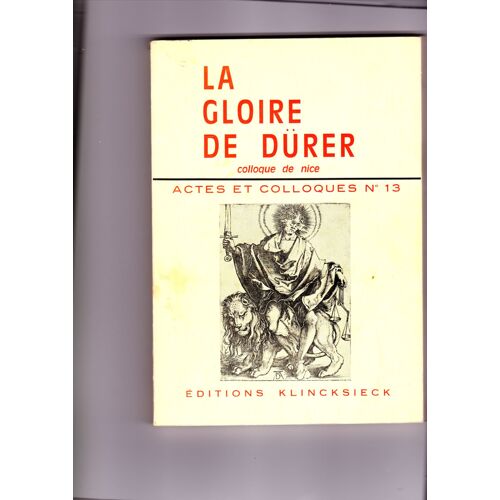 La Gloire De Dürer. Colloque De Nice