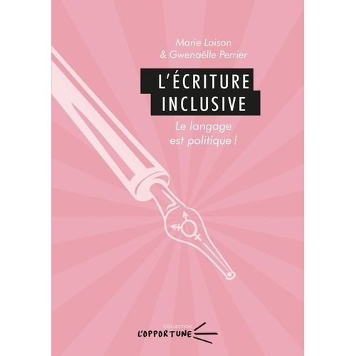 L'écriture Inclusive - Le Langage Est Politique !
