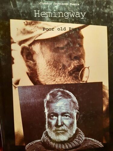 Hemingway - Poor Old Papa