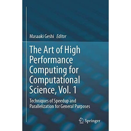 The Art Of High Performance Computing For Computational Science, Vol. 1