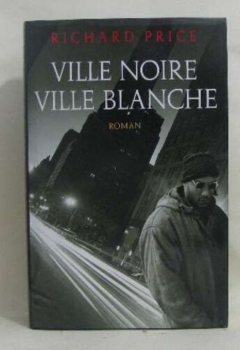 Ville Noire, Ville Blanche