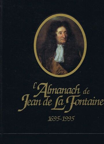 L'almanach De Jean De La Fontaine 1695-1995