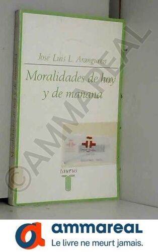 Moralidades De Hoy Y De Mañana
