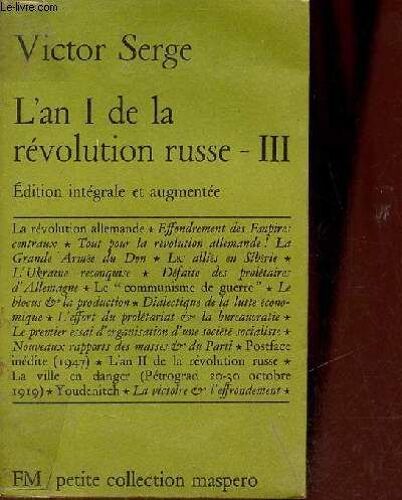 L An I De La Révolution Russe - Tome 3 - Edition Intégrale Et Augmentée - Petite Collection Maspero N°90.