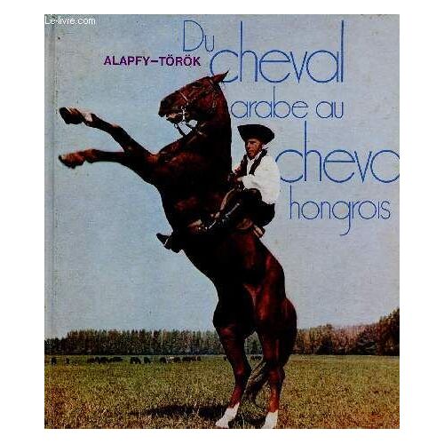 Du Cheval Arabe Au Cheval Hongrois