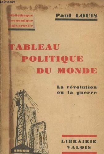Tableau Politique Du Monde - La Révolution Ou La Guerre - Bibliothèque Économique Universelle - Vii