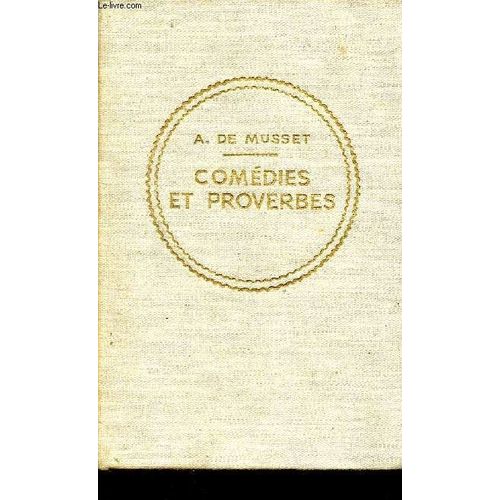 Comédies Et Proverbes - Fantasio, Un Caprice, Il Faut Qu Une Porte Soit Ouverte Ou Fermée, On Ne Saurait Penser À Tout, Barberine