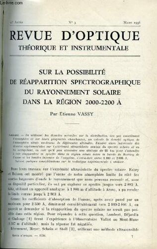 Revue D Optique Théorique Et Instrumentale N° 3 - Sur La Possibilité De Réapparition Spectrographique Du Rayonnement Solaire Dans La Région 2000-2200 A Par Etienne Vassy, Construction Et Emploi D Un(...)