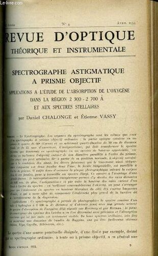 Revue D Optique Théorique Et Instrumentale N° 4 - Spectrographe Astigmatique A Prisme Objectif Par Daniel Chalonge Et Etienne Vassy, Sur Le Système Aplanétique De Deux Miroirs Dans Le Cas D Un Point(...)
