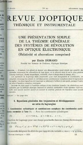 Revue D Optique Théorique Et Instrumentale N° 12 - Une Présentation Simple De La Théorie Générale Des Systèmes De Révolution En Optique Électronique Par Emile Durand, Etude Optique Des Couches(...)