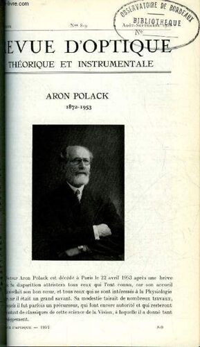 Revue D Optique Théorique Et Instrumentale N° 8-9 - Aron Polack 1872-1953, Mises Au Point De Meilleure Netteté Et De Meilleure Résolution Pour Un Objectif Entaché D Aberration Sphérique, Du 3e Ordre(...)