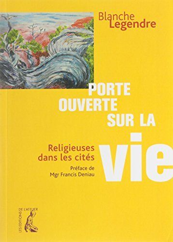Porte Ouverte Sur La Vie - Religieuses Dans Les Cités