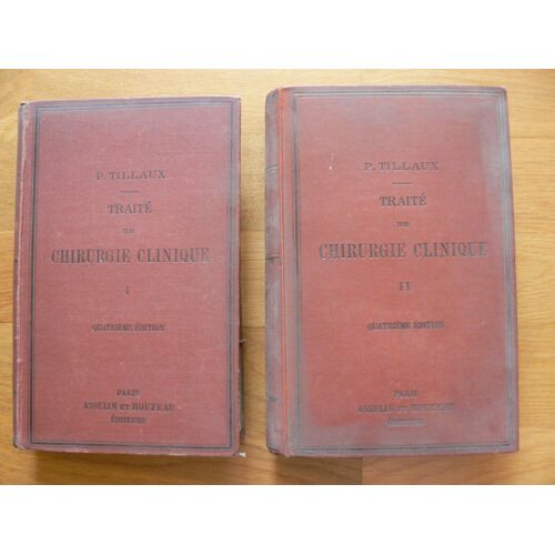Traite De Chirurgie Clinique. Tomes I & Ii.